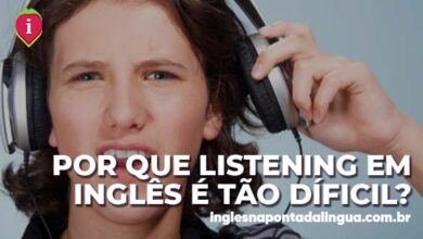 Por Que LISTENING EM INGLÊS é Tão Difícil?