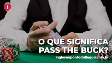 PASS THE BUCK | significado
