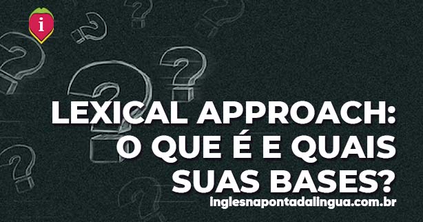 Abordagem Lexical | Lexical Approach