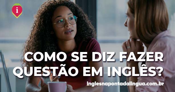 FAZER QUESTÃO em inglês