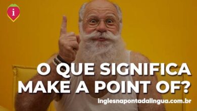 MAKE A POINT OF | significado
