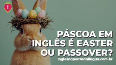 PÁSCOA EM INGLÊS | EASTER ou PASSOVER?