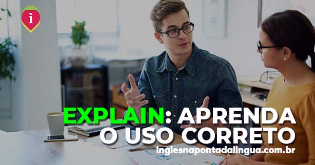 O uso Correto de EXLAIN em inglês