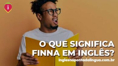 O que significa FINNA em inglês?