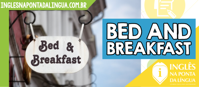 O Que Significa Bed And Breakfast?