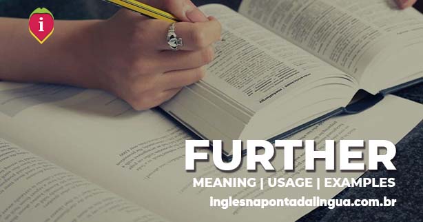 FURTHER | significados e usos