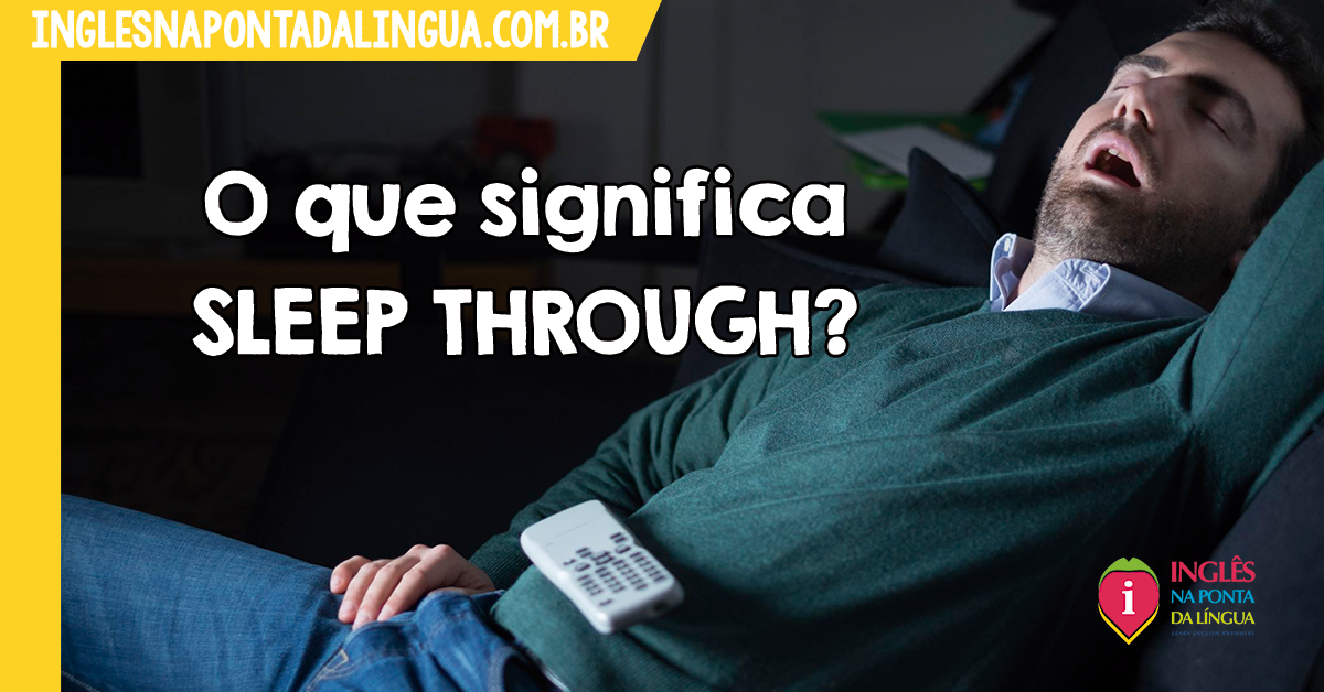 O que significa SLEEP ON IT?