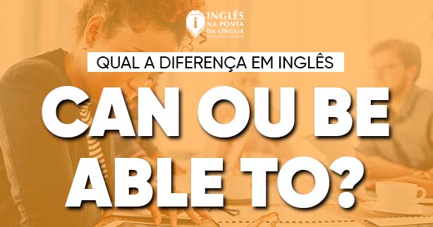 Gramática de Uso: be able to