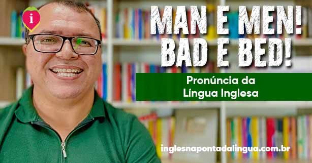 MAN e MEN | pronúncia do inglês