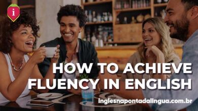 how To Achieve fluency In English