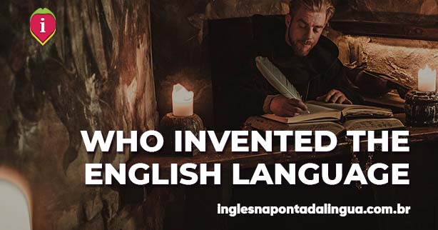 Who Invented the English Language