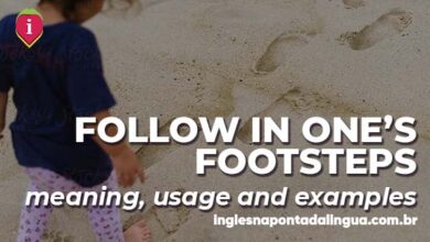 FOLLOW IN ONE'S FOOTSTEPS | meaning
