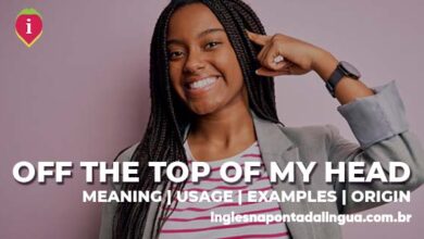 OFF THE OP PF MY HEAD | meaning