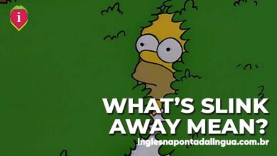 SLINK AWAY | meaning