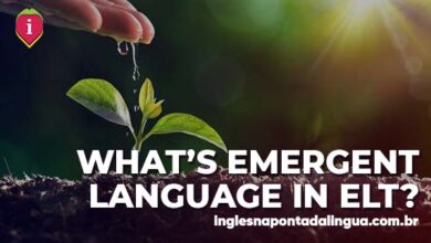 EMERGENT LANGUAGE IN ELT