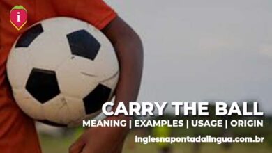 CARRY THE BALL | meaning