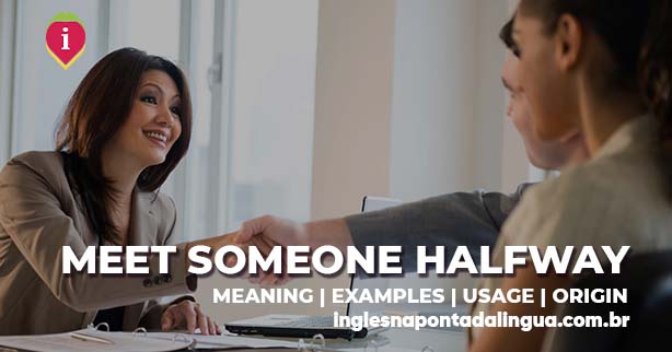 MEET SOMEONE HALFWAY | meaning