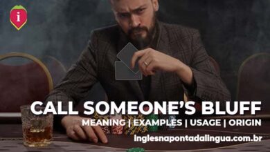 CALL SOMEONE'S BLUFF | meaning