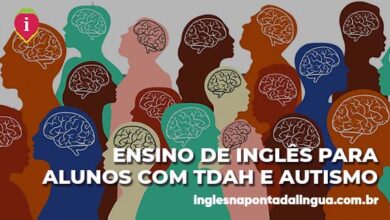 Ensino de Inglês pra Alunos com TDAH e AUTISMO